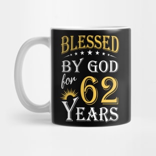 Blessed By God For 62 Years 62nd Birthday Mug